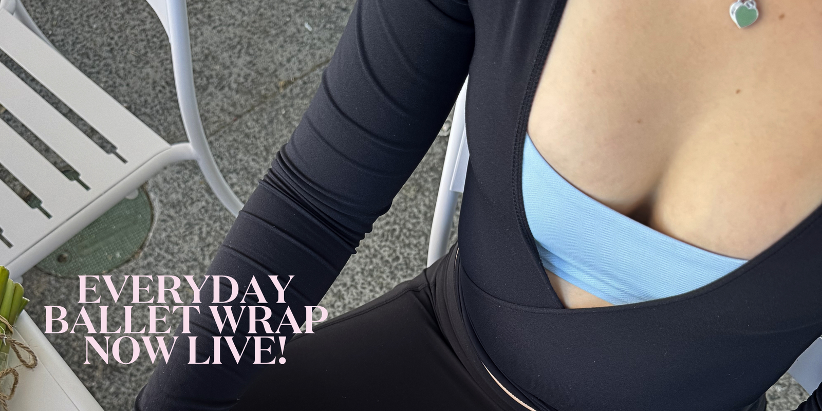 Vixxen_EVERYDAY_BALLET_WRAP